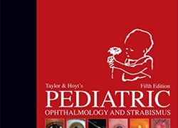 Taylor and Hoyt's Pediatric Ophthalmology and Strabismus