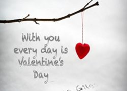 With You Every Day Is Valentine's Day