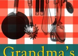 Grandma's Simple Cookbook:OMG EZ 120 Recipes