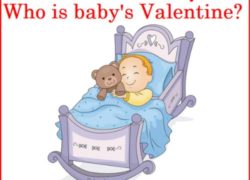 Valentine's Day: Who is Baby's Valentine?