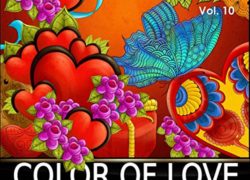 Color of Love: Express Your Love and Affection to Your Sweet Heart With Your Own Colors ( A Great Valentine's Day Gift Book ) (Adult Coloring Books - Art Therapy for The Mind 8)