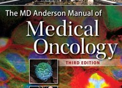 The MD Anderson Manual of Medical Oncology, Third Edition (M.D. Anderson Manual of Medical Oncology)