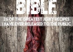 Jerky Bible: 26 Of The Greatest Jerky Recipes I Have Ever Released To The Public (Rory's Meat Kitchen)