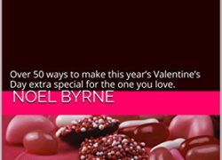 Valentine's Day Ideas: Over 50 ways to make this year's Valentine's Day extra special for the one you love.