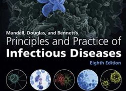 Mandell, Douglas, and Bennett's Principles and Practice of Infectious Diseases