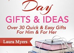 DIY Valentine's Day Gifts & Ideas: Over 30 Quick & Easy Gifts For Him & For Her (For Him, For Her, Valentine's Day, Celebration, Homemade, gifts for men, ... DIY Do It Yourself, DIY, Quick, Easy)