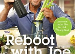 The Reboot with Joe Juice Diet: Lose Weight, Get Healthy, And Feel Amazing