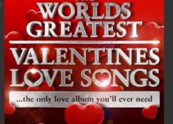 World's Greatest Valentines Day Love Songs - The Only Love Album You'll Ever Need (Deluxe Version) by Lushgroove
