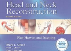 Atlas of Regional and Free Flaps for Head and Neck Reconstruction: Flap Harvest and Insetting