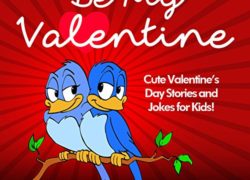 Children Books: Be My Valentine (Beginner Readers Children's Fiction Books Collection): Cute Valentine's Day Stories and Jokes for Kids! (Valentine's Day Books Series)