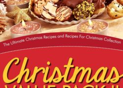 Christmas Value Pack II - 200 Christmas Cookie Recipes - Assorted Christmas Cookies, Drop Cookies, Bar Cookies and Sliced Cookies (The Ultimate Christmas ... Recipes For Christmas Collection Book 14)